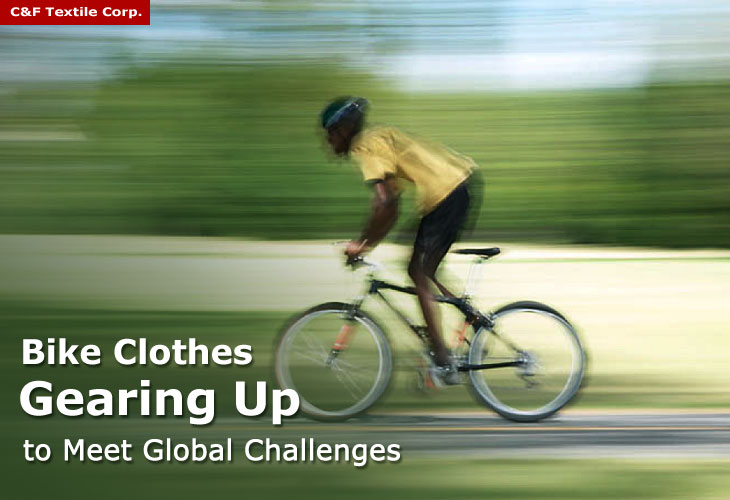 Bike clothes gearing up to meet global challenges, Knitted Fabric 